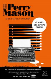El caso del ojo de cristal (Serie Perry Mason 2), Erle Stanley Gardner - ESPASA CALPE