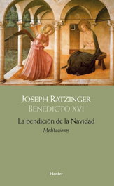 La bendición de la Navidad, Benedicto XVI - HERDER