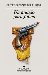 Un mundo para Julius, ANAGRAMA - ANAGRAMA