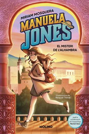 RBA MOLINO, Manuela Jones (edició en català) 1 - El misteri de l'Alhambra - Miriam Mosquera