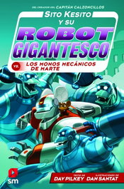 SM, Sito Kesito y su robot gigantesco contra los monos mecánicos de Marte