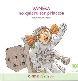 VANESA no quiere ser princesa, Xosé A. Perozo Ruiz - AUGA, EDITORA