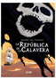 La Republica De La Calavera