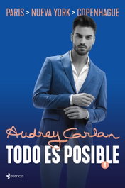 TODO ES POSIBLE 1, Audrey Carlan - ESENCIA