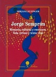 VERBUM, Jorge Semprún. Memoria cultural y escritura. Vida virtual y texto vital - Mirjam Leuzinger