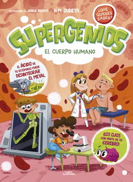 ALFAGUARA, El cuerpo humano (Supergenios. ¿Qué quieres saber? 1), H.M. Zubieta - ALFAGUARA