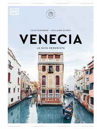 DORLING KINDERSLEY (DK) Venecia La guía hedonista (Pequeños Atlas Hedonistas)