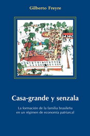 Casa-grande y senzala, Gilberto Freyre - MARCIAL PONS
