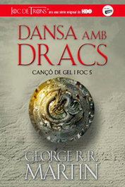 DANSA AMB DRACS (CANÇÓ DE GEL I FOC 5) (CATALAN), GEORGE R. R. MARTIN - Penguin Random House Grupo Editorial, S.A.U.