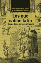 Los que saben latín, Francisco García Jurado / Javier Espino Martín - GUILLERMO ESCOLAR