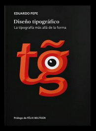Diseño tipográfico: la tipografía más allá de la forma, Eduardo Pepe - EXPERIMENTA EDITORIAL, S.L.