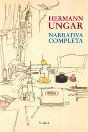 Narrativa Completa, Hermann Ungar - SIRUELA