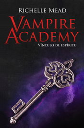 Vampire Academy 5: Vínculo de espíritu, Richelle Mead - HIDRA