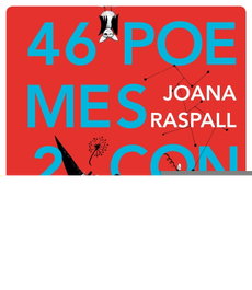 46 poemes 2 contes, Joana Raspall I Juanola - ABADIA DE MONTSERRAT