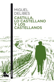 Castilla, lo castellano y los castellanos, Miguel Delibes - ESPASA CALPE