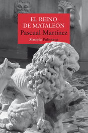 El reino de Mataleón, Pascual Martínez - SIRUELA