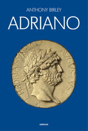 Adriano, Anthony Birley - GREDOS, S.A.