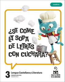 EDELVIVES, Proyecto: Viaje al centro de la curiosidad. Lengua Castellana y Literatura 3. Cuaderno - EDELVIVES