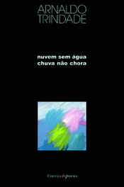 Nuvem sem água não chora, Arnaldo Trindade - ESTRATEGIAS CRIATIVAS
