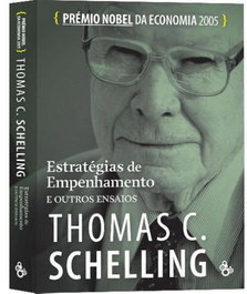 ESTRATÉGIAS DE EMPENHAMENTO e outros ensáios, THOMAS SCHELLING - FRONTEIRA DO CAOS EDITORES