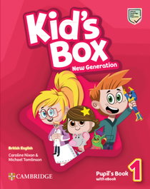 CAMBRIDGE, Kid's Box New Generation Level 1 Pupil's Book with eBook British English, Caroline Nixon