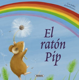 SUSAETA EDICIONES, El ratón Pip, Elizabeth Baguley - SUSAETA EDICIONES