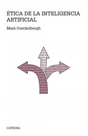 Ética de la inteligencia artificial, Mark Coeckelbergh - CATEDRA