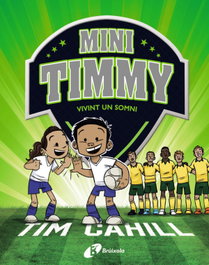 BRUIXOLA Mini Timmy - Vivint un somni, Tim Cahill