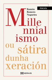 Millennialismo ou sátira dunha xeración, Ramón Romero Nogueira - XERAIS