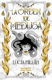 La orden de Medusa, Lucía Millán - VALHALLA