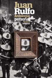Antología personal, Juan Rulfo - ALIANZA
