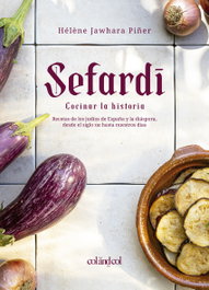 COL AND COL, Sefardí. Cocinar la historia - Hélène Jawhara Piñer