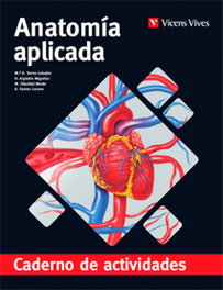 VICENS VIVES, ACTIVIDADES ANATOMIA APLICADA 2 BACHARELATO GALICIA - VICENS VIVES