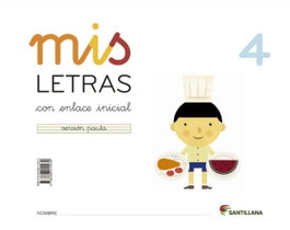 SANTILLANA, Mis Letras 4 (Cuaderno + Cuento) 2013 Lectoescritura - SANTILLANA