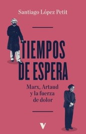 Tiempos de espera, Santiago López Petit - VERSO LIBROS