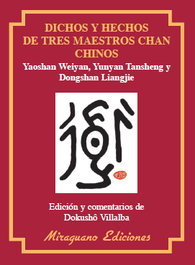 Dichos y hechos de tres maestros chan chinos, Yaoshan Weiyan; Yunyan Tansheng; Dongshan Liangjie - MIRAGUANO
