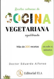 LIBRERIA ARGENTINA (ELA) RECETAS SABROSAS DE COCINA VEGETARIANA EQUILIBRADA