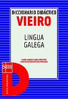 SM, Diccionario Didáctico Vieiro. Lengua Gallega. - Varios Autores