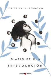 Diario de una (r)evolución, Cristina Janet Perdomo Del Pino - POSTDATA EDICIONES