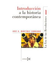 ISTMO, Introducción a la historia contemporánea I: La Era de las Revoluciones - Martínez Carreras, José U.
