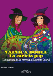 Vainica doble. La caricia del pop, Marcos Blanco Gendre - MILENIO EDITORIAL