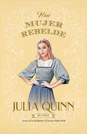 Una mujer rebelde (Blydon 3), Julia Quinn - TITANIA