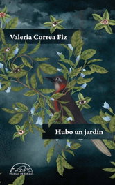 Hubo un jardín, Valeria Correa Fiz - PAGINAS DE ESPUMA EDITORIAL