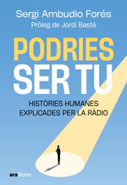 Podries ser tu, Sergi Ambudio Forés - ARA LLIBRES