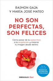 DEBOLSILLO No son perfectas, son felices, Raimon Gaja Jaumeandreu - DEBOLSILLO