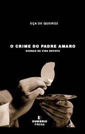 O Crime do Padre Amaro, Eça de Queirós - DUMBRIO EDITORA