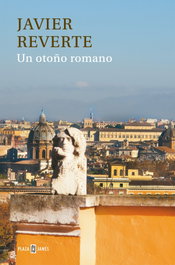 Un otoño romano, Javier Reverte - PLAZA & JANES
