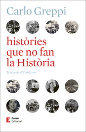 EUMO, Histories que no fan la historia - Carlo Greppi