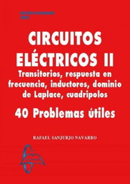GARCIA MAROTO EDITORS, Circuitos eléctricos II: Transitorios, respuesta frecuencia - SANJURJO NAVARRO, RAFAEL