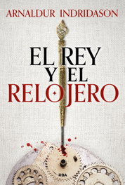 El rey y el relojero, Arnaldur Indridason - RBA